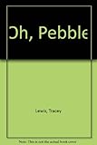 Oh Pebble!