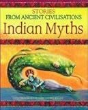 Indian Myths (Stories from Ancient Civilisations)