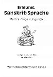 Erlebnis: Sanskrit-Sprache - Mantra Yoga Linguistik - 