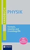 Physik: Grundwissen Formeln und Gesetze. Mit anschaulichen Beispielen und Lexikonteil - Stephan Block