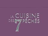 La cuisine des 7 p�ch�s : Coffret en 7 volumes : Orgueil, recettes qui en jettent ; Avarice, recettes pas ch�res ; Gourmandise, recettes gourmandes ; ... aphrodisiaques ; Paresse, recettes faciles