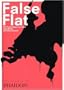 False Flat: Why Dutch Design is so Good