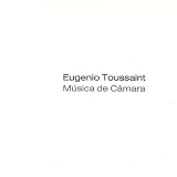 Eugenio Toussaint: Música de Cámara