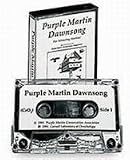 Purple Martin Conservation Dawn Song Tape - Purple Martin Attractors