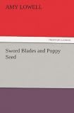 Sword Blades and Poppy Seed (TREDITION CLASSICS)
