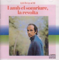 Lluis Llach - I Amb El Somriure La Revolta - Zortam Music