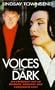Voices in the Dark Pb