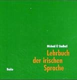 Lehrbuch der irischen Sprache. Mit Übungen und Lösungen: Lehrbuch der irischen Sprache, 2 Audio-CDs
