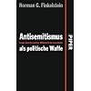 Antisemitismus als politische Waffe: Israel, Amerika und der Mi�brauch der Geschichte