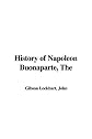 The History of Napoleon Buonaparte