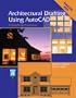 Architectural Drafting Using AutoCAD: Drafting/Design/Presentation