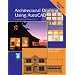 Architectural Drafting Using Autocad: Drafting/Design/Presentation