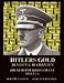 Hitlers Gold, Devisen und Diamanten: Die geheime Kriegsbeute der USA