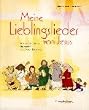 Meine Lieblingslieder von Jesus: Biblische Spiellieder f�r Kinder zum neuen Testament