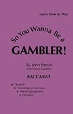 So You Wanna Be a Gambler: Baccarat