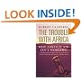 The Trouble with Africa: Why Foreign Aid Isn't Working
