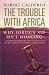 Books : The Trouble with Africa: Why Foreign Aid Isn't Working