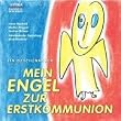 Mein Engel zur Erstkommunion: Ein Geschenkbuch
