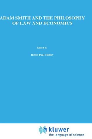 Adam Smith and the Philosophy of Law and Economics (Law and Philosophy Library)
