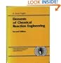 Elements of Chemical Reaction Engineering (Prentice-Hall International Series in the Physical and Chemical Engineering Sciences)