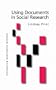 Using Documents in Social Research (Introducing Qualitative Methods series)