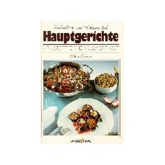 Hauptgerichte. Lukullisch und bek�mmlich