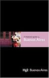 A Hedonists Guide to Buenos Aires (Hedonist's Guide To...) (A Hedonist's Guide To...)