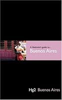 Hedonist's Guide To Buenos Aires 1st Editioin (Hedonist's Guide to..., A)