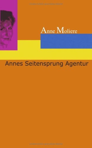 Cover image : Annes Seitensprung Agentur.
