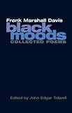 Black Moods: Collected Poems (American Poetry Recovery Series)