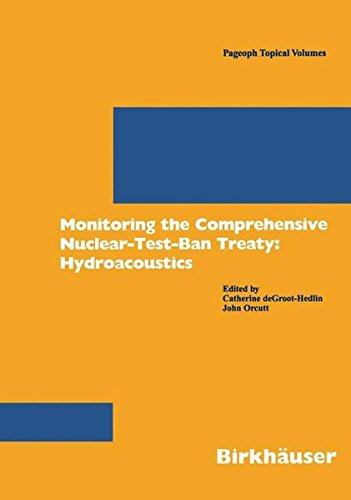 Monitoring the Comprehensive Nuclear-Test-Ban-Treaty: Hydroacoustics (Pageoph Topical Volumes)