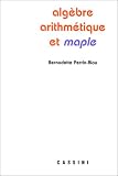 Alg�bre, arithm�tique et maple