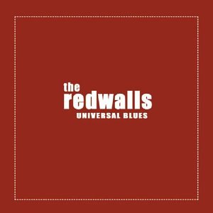 The Redwalls - Universal Blues - Zortam Music