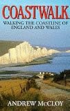 Coastwalk: Walking the Coastline of England and Wales