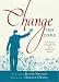 Change Has Come: An Artist Celebrates Our American Spirit (Illustrated)
