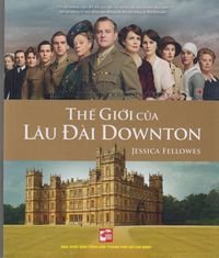 The World of Downton Abbey in Vietnamese (