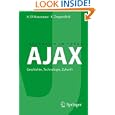 AJAX: Geschichte, Technologie, Zukunft (Informatik im Fokus) (German Edition)