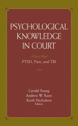Psychological Knowledge in Court: PTSD, Pain, and TBI 1st Edition by Young, Gerald published by Springer