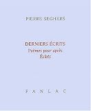 Derniers ecrits (poemes pour après - eclats)