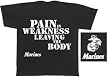 MARINES - Pain Is Weakness Leaving The Body - Military Gear - Black T-shirt