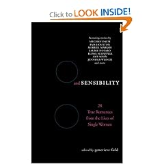 Sex and Sensibility: 28 True Romances from the Lives of Single Women