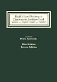 Diccionario juridico espanol ingles ingles espanol: Dahl s Law Dictionary: an annotated legal dictionary, including authoritative definitions
