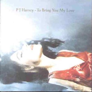 Pj Harvey - To Bring You My Love [vinyl] - Zortam Music