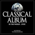 The Best Classical Album in the World...Ever!