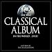 Music : The Best Classical Album in the World...Ever!