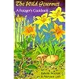 The Wild Gourmet: A Forager's Cookbook