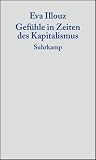 Gef&uuml;hle in Zeiten des Kapitalismus - Adorno-Vorlesungen 2004 - Eva Illouz
