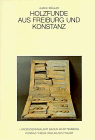 Produkt-Bild: Holzfunde aus Freiburg/ Augustinereremitenkloster und Konstanz