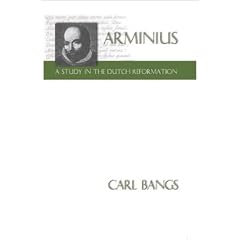 Arminius: A Study in the Dutch Reformation
