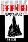 Terror in the Night: The Klan's Campaign Against the Jews